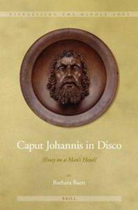 Cover image for Caput Johannis in Disco: {Essay on a Man's Head}