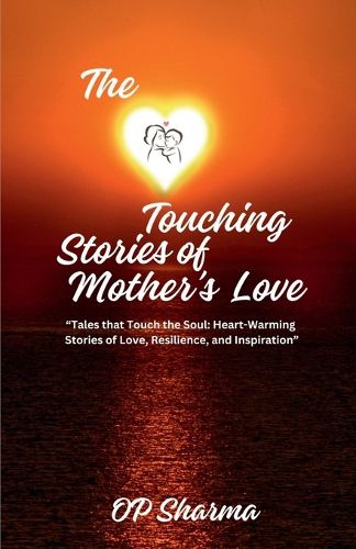 Cover image for The Heart-Touching Stories of Mother's Love