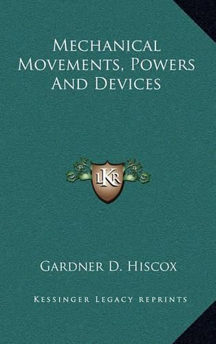 Cover image for Mechanical Movements, Powers and Devices