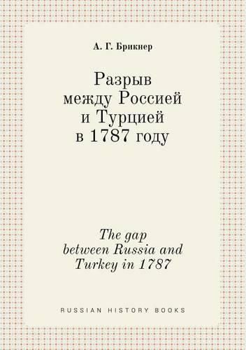 The gap between Russia and Turkey in 1787