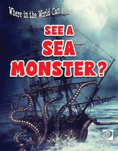 Cover image for Where in the World Can I ... See a Sea Monster?