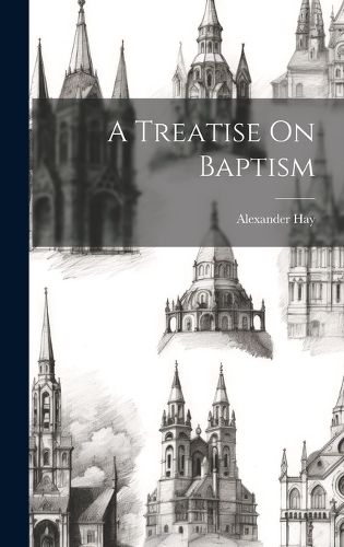 Cover image for A Treatise On Baptism