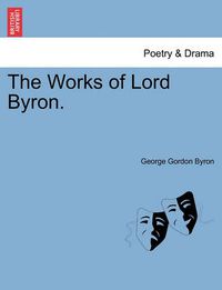 Cover image for The Works of Lord Byron. Vol. I.