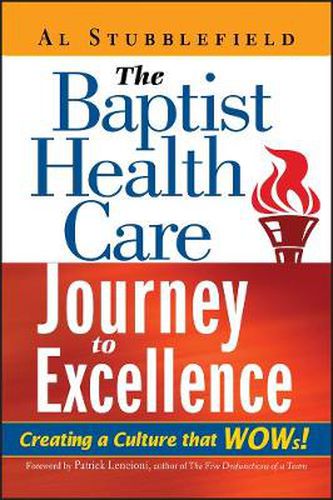 Cover image for The Baptist Health Care Journey to Excellence: Creating a Culture That WOWs!