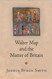Cover image for Walter Map and the Matter of Britain