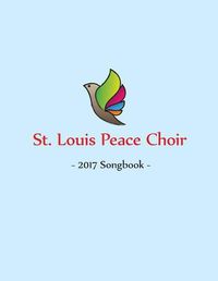 Cover image for St. Louis Peace Choir: 2017 Songbook