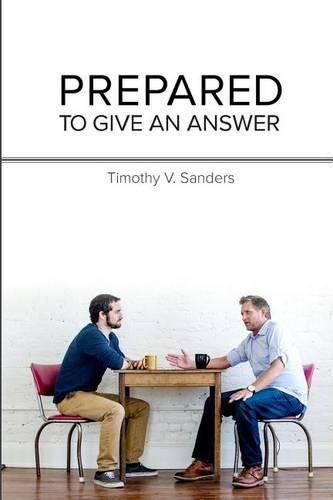 Cover image for Prepared To Give An Answer: Developing a Biblical BIAS (worldview)