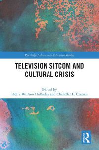Cover image for Television Sitcom and Cultural Crisis