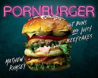Cover image for Pornburger: Hot buns and juicy beefcakes