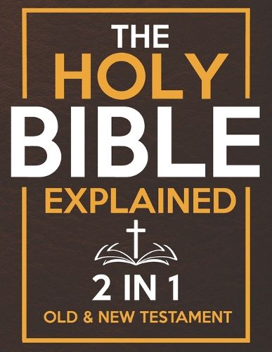 Cover image for The Holy Bible Explained - Old & New Testament