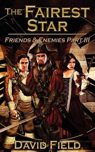 Cover image for The Fairest Star: Friends and Enemies Part III