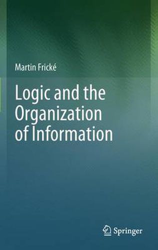 Cover image for Logic and the Organization of Information