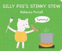 Cover image for Silly Pig's Stinky Stew