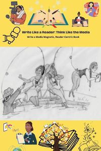 Cover image for Write Like a Reader, Think Like the Media