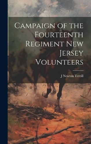 Cover image for Campaign of the Fourteenth Regiment New Jersey Volunteers