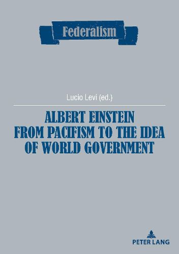 Cover image for Albert Einstein from Pacifism to the Idea of World Government