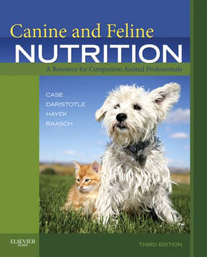 Cover image for Canine and Feline Nutrition: A Resource for Companion Animal Professionals