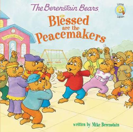 Cover image for The Berenstain Bears Blessed are the Peacemakers
