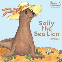 Cover image for Sally the Sea Lion