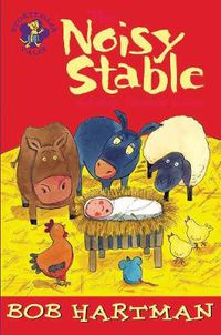 Cover image for The Noisy Stable: and Other Christmas Stories