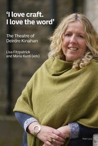 Cover image for 'I love craft. I love the word': The Theatre of Deirdre Kinahan