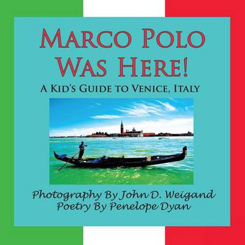 Cover image for Marco Polo Was Here! A Kid's Guide To Venice, Italy