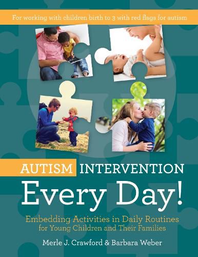 Cover image for Autism Intervention Every Day!: Embedding Activities in Daily Routines for Young Children and Their Families