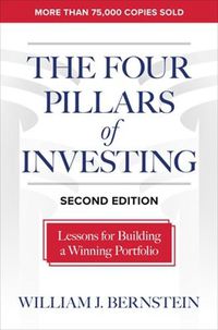 Cover image for The Four Pillars of Investing, Second Edition: Lessons for Building a Winning Portfolio