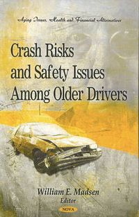 Cover image for Crash Risks & Safety Issues Among Older Drivers