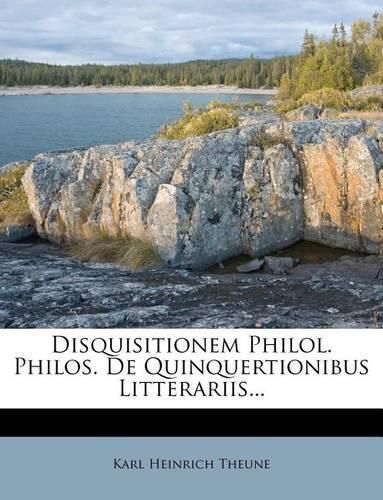 Cover image for Disquisitionem Philol. Philos. de Quinquertionibus Litterariis...