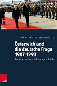 Cover image for Osterreich Und Die Deutsche Frage 1987-1990: Vom Honecker-Besuch in Bonn Bis Zur Einheit