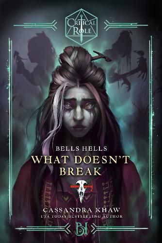 Cover image for Critical Role: Bells Hells--What Doesn't Break
