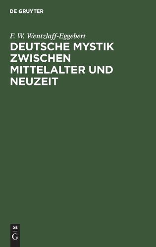Cover image for Deutsche Mystik Zwischen Mittelalter Und Neuzeit