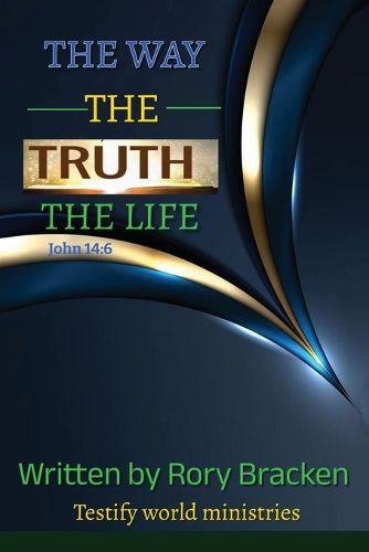 Cover image for The Way, The Truth, The Life