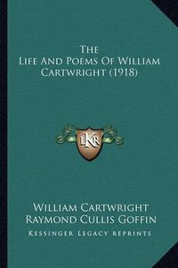 Cover image for The Life and Poems of William Cartwright (1918)