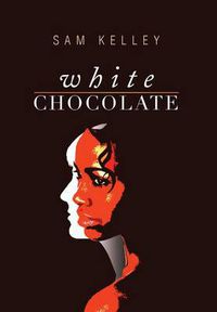 Cover image for White Chocolate: Black Identity in Small Town White America