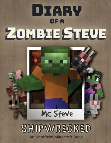 Cover image for Diary of a Minecraft Zombie Steve: Book 3 - Shipwrecked