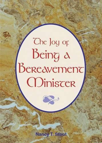 Cover image for The Joy of Being a Bereavement Minister