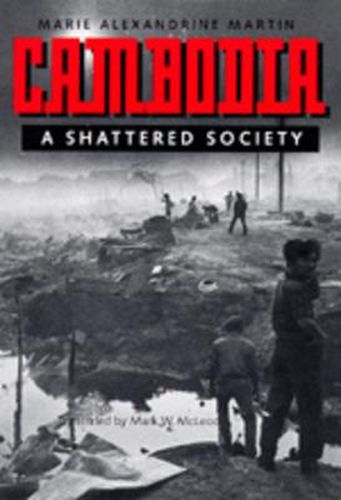 Cover image for Cambodia: A Shattered Society