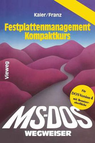 Cover image for Ms-Dos-Wegweiser Festplatten-Management Kompaktkurs