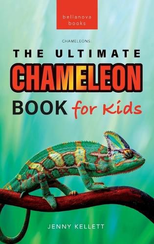 Cover image for Chameleons The Ultimate Chameleon Book for Kids