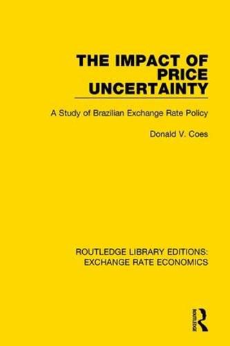 Cover image for The Impact of Price Uncertainty: A Study of Brazilian Exchange Rate Policy