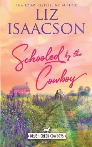 Cover image for Schooled by the Cowboy