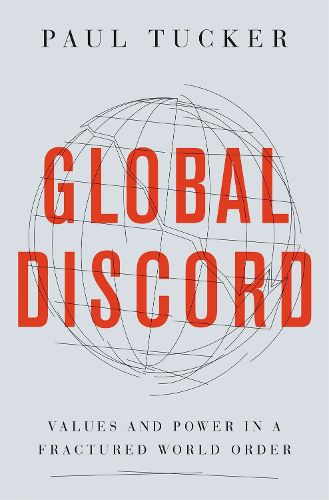 Global Discord: Values and Power in a Fractured World Order