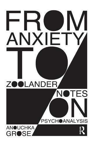 From Anxiety to Zoolander: Notes on Psychoanalysis