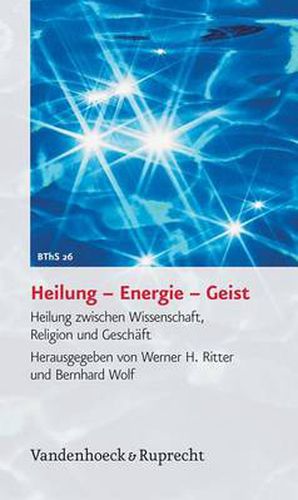 Cover image for Biblisch-theologische Schwerpunkte: Heilung zwischen Wissenschaft, Religion und GeschAft
