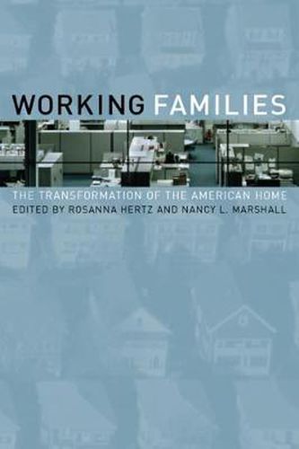 Cover image for Working Families: The Transformation of the American Home