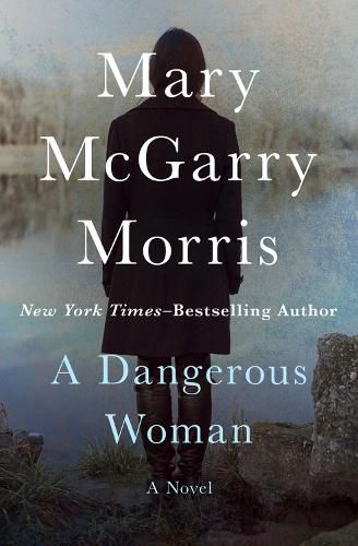 A Dangerous Woman: A Novel