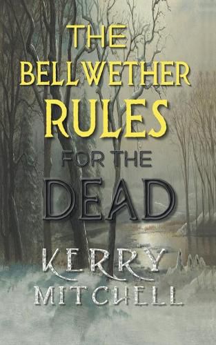 Cover image for The Bellwether Rules For The Dead