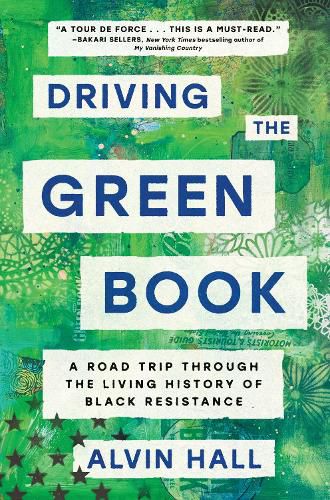 Cover image for Driving the Green Book: A Road Trip Through the Living History of Black Resistance